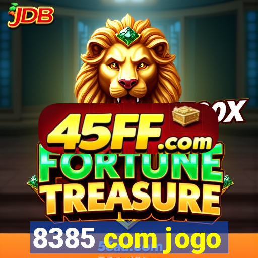 8385 com jogo